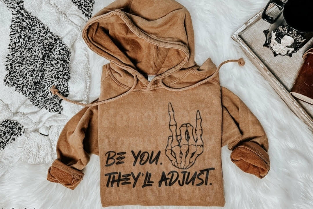 Be You They'll Adjust Sweatshirt